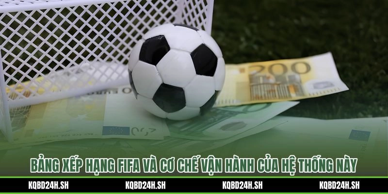 Cơ chế tính điểm bảng xếp hạng FIFA qua từng trận quốc tế