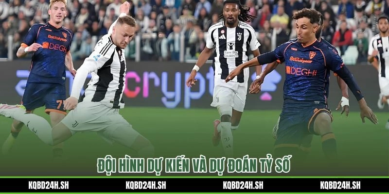 Đội hình xuất phát dự kiến và dự đoán tỷ số Juventus vs Inter Milan