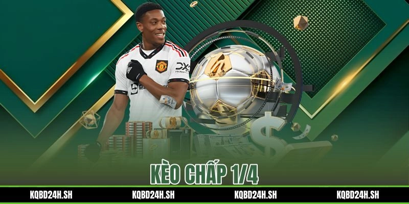 Kèo Chấp 1/4