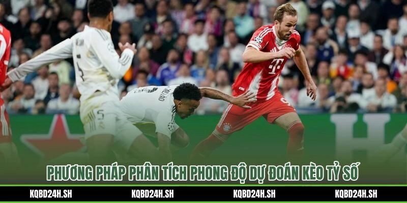 Kèo tỷ số và hệ thống phân tích bài bản thay cho cảm tính